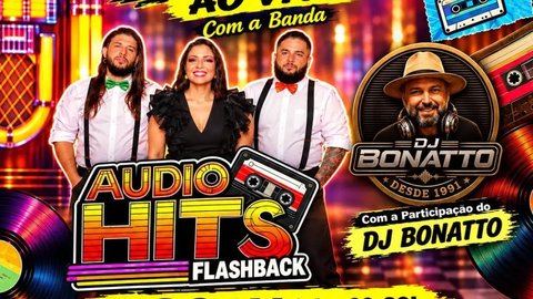 No Túnel do Tempo - Flashback ao vivo com a Banda Áudio Hits e DJ Bonatto