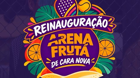 Reinauguração Arena Frutá
