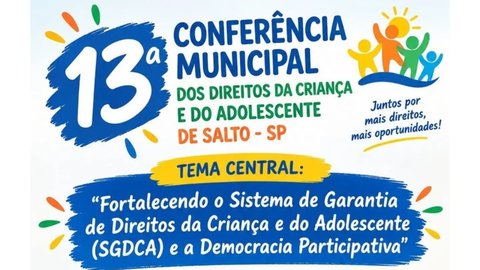 13ª Conferência Municipal dos Direitos da Criança e do Adolescente de Salto