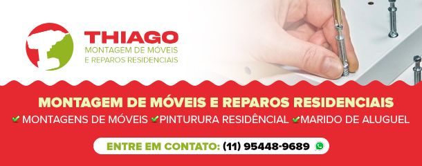 Thiago - Montagem de moveis e reparos residenciais